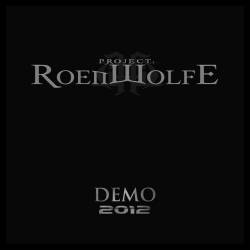 Project Roenwolfe : Demo 2012